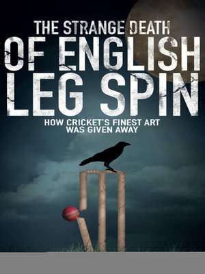 cover image of The Strange Death of English Leg Spin